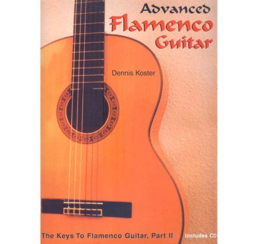 Advanced Flamenco Guitar Part 2 - Dennis Koster - 728941177352