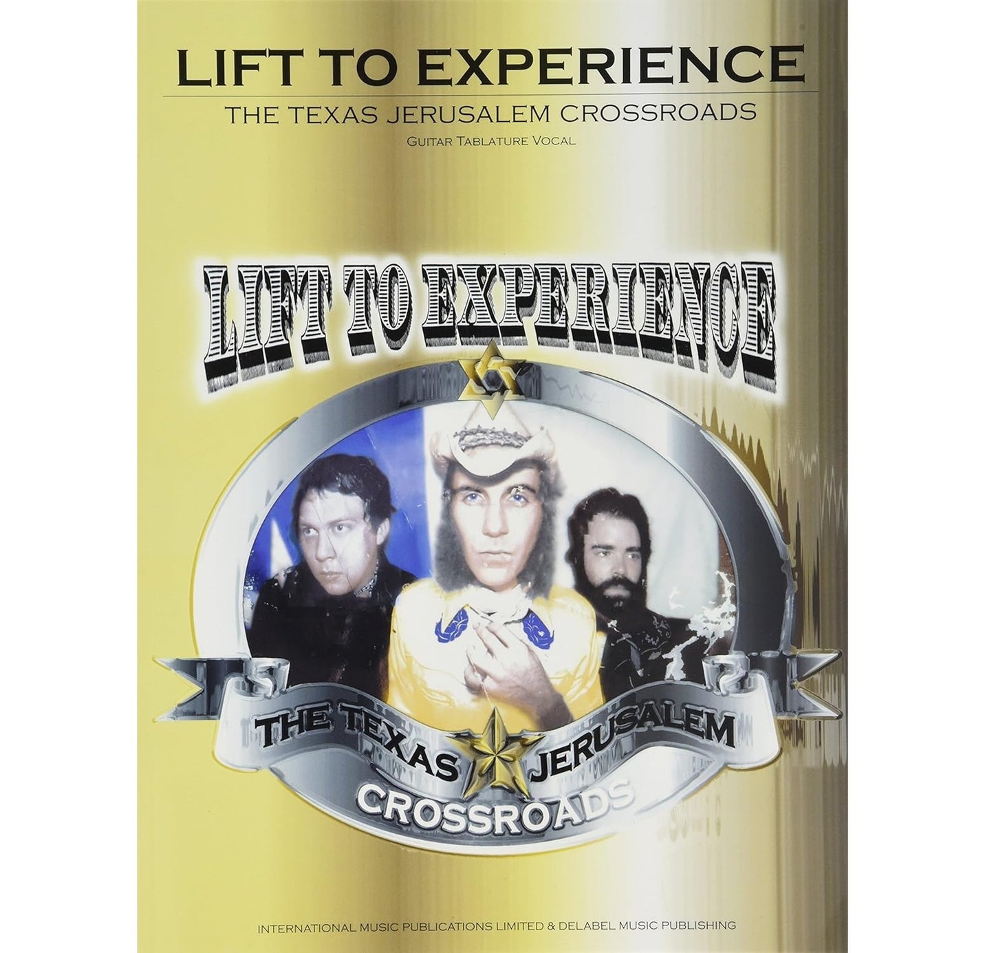 Lift to Experience - The Texas Jerusalem Crossroads - 1843282135