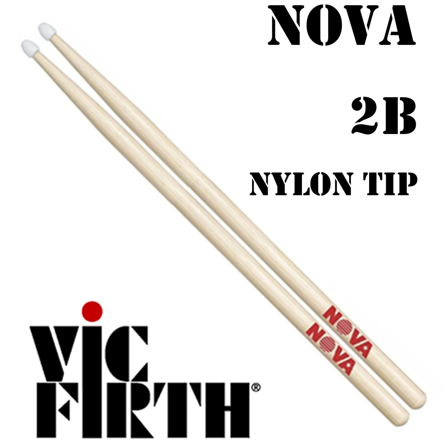 Vic Firth Drumsticks 2B Nova Hickory Nylon Tip