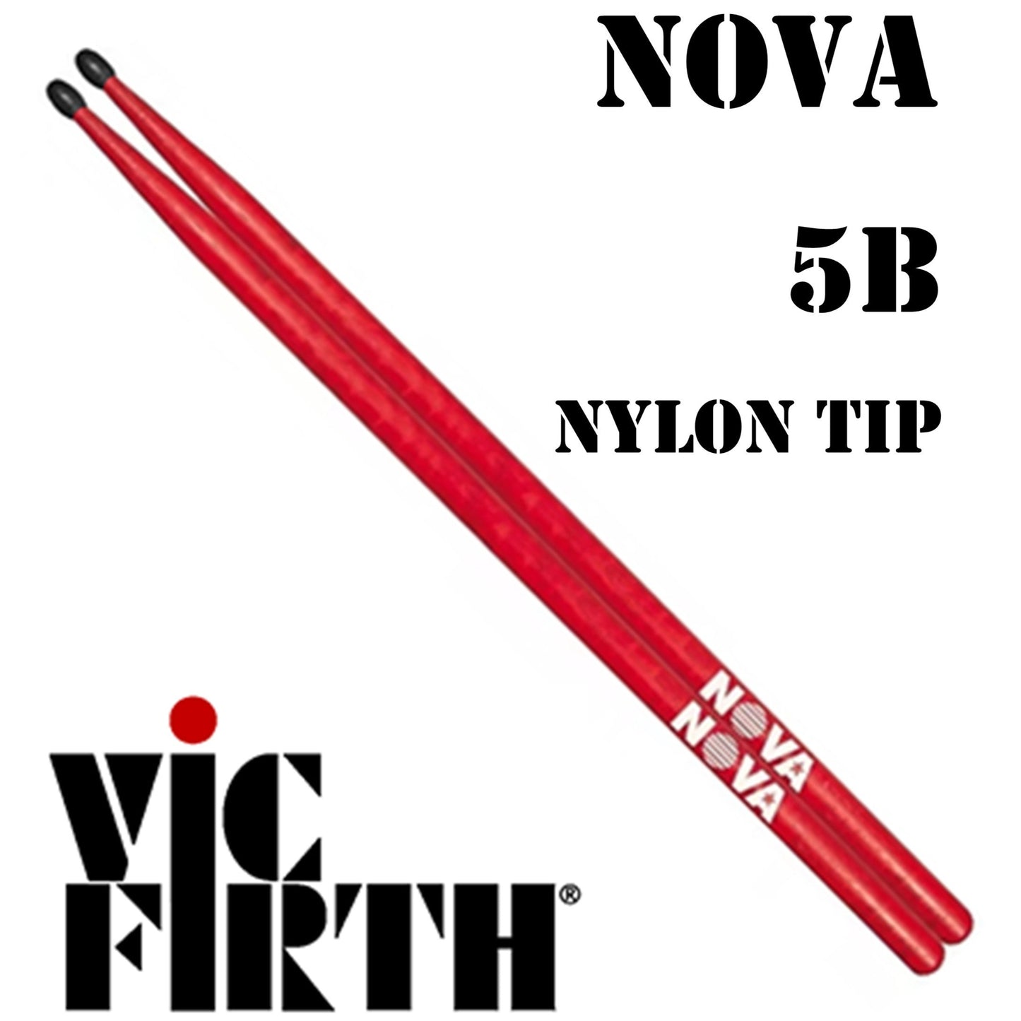 Vic Firth Drumsticks 5B Nova Hickory Nylon Tip Red & Black