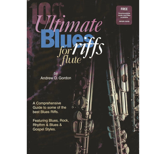 100 Ultimate Blues Riffs for Flute - Andrew D Gordon - 188214676X