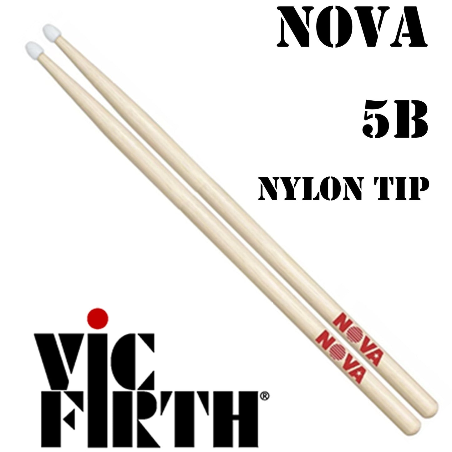 Vic Firth Drumsticks 5B Nova Hickory Nylon Tip