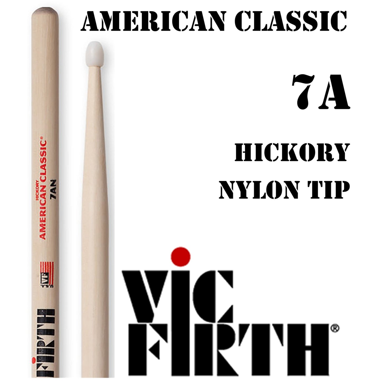 Vic Firth Drumsticks 7A American Classic Hickory Nylon Tip