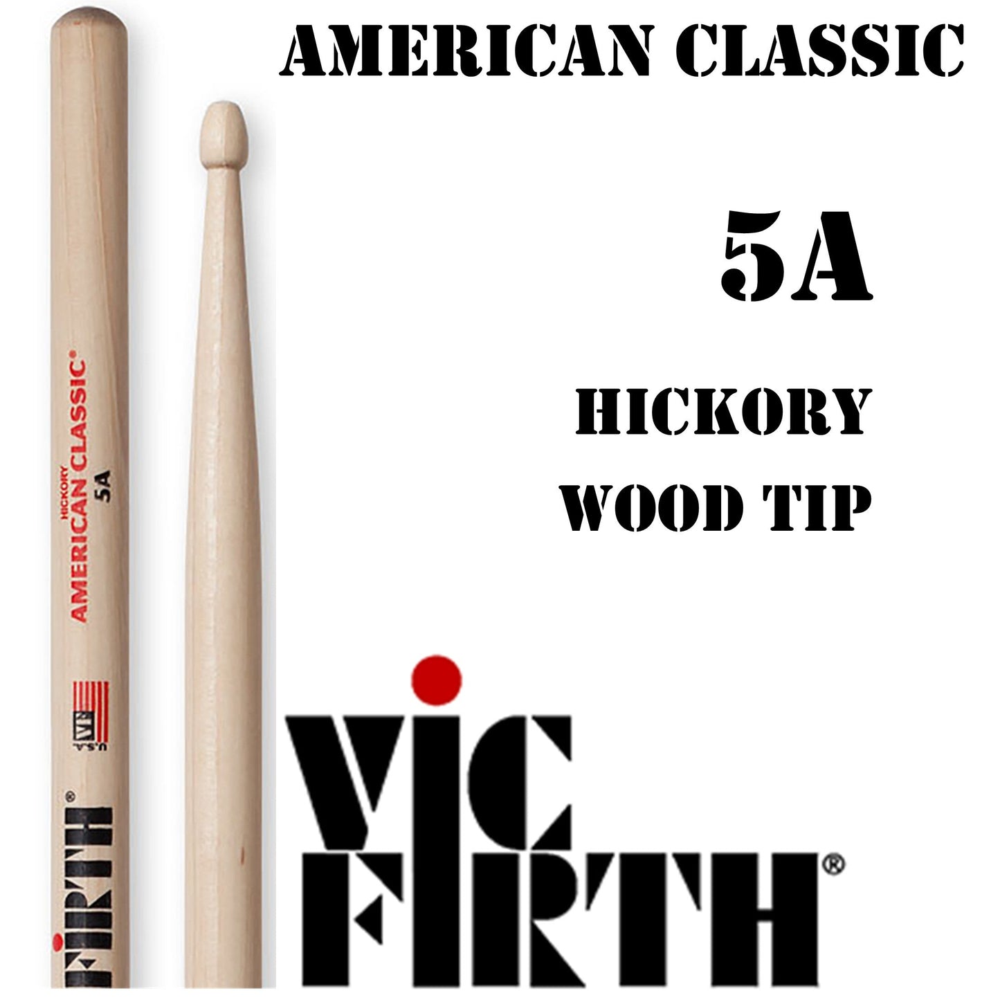 Vic Firth Drumsticks 5A American Classic Hickory Wood Tip