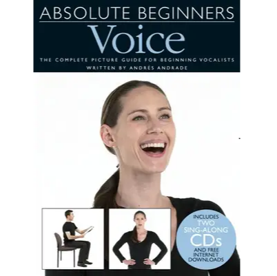 Absolute Beginners Voice: Andres Andrade - 9781847726322