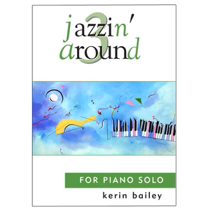 Jazzin' Around for Piano Solo Book 3 - Kerin Bailey
