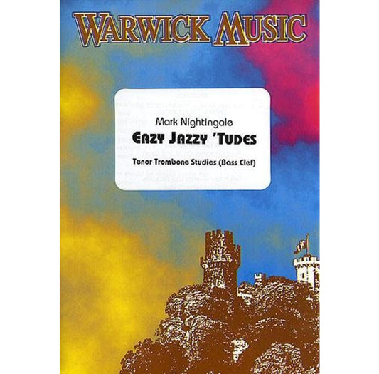 Easy Jazzy 'Tudes for Tenor Trombone Bb Treble Clef - Mark Nightingale